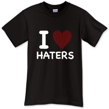 I Love Haters T-Shirt